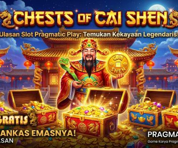 Mengungkap Misteri Keberuntungan dalam Slot Chests of Cai Shen
